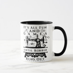 Taza Es divertido hasta que se acaba la bobina