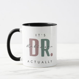 Taza Es el Dr. [Nombre personalizado] En realidad