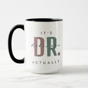 Taza Es el Dr. [Nombre personalizado] En Realidad Enorm