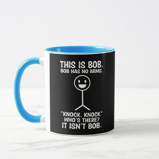 Taza Es Gracioso Este Es Bob, Bob No Tiene Brazos. (Izquierda)