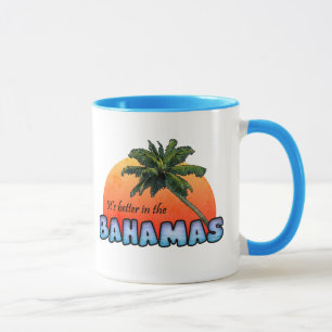 Taza Es mejor en las Bahamas