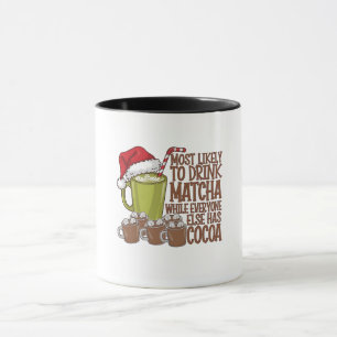 Taza Es muy probable que bebas Matcha y veas navidades 