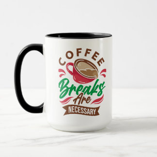 Taza Es necesario romper el café