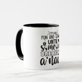 Taza Es todo diversión y juegos...Técnico de uñas diver