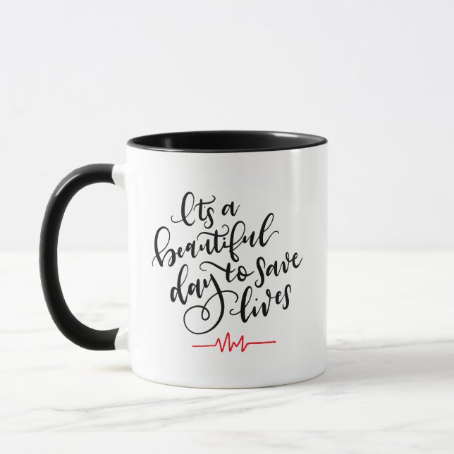 Taza Es un bello día para salvar vidas ~ letra mano (Izquierda)
