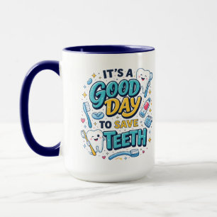 Taza Es un Buen Día para Salvar Dientes   Dentista Dive