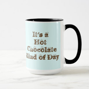 Taza Es una clase del chocolate caliente de día