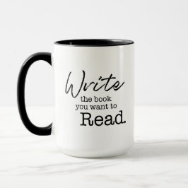 Taza Escribir el libro que desea leer Autor Aspirante