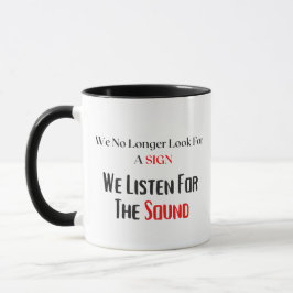 Taza Escuchamos Por El Sonido Mug