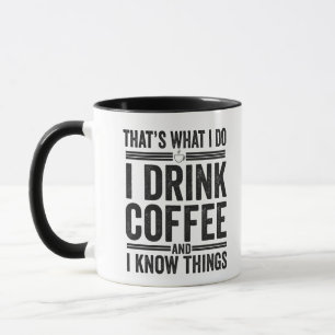 Taza Eso es lo que bebo café Funny Caffeine