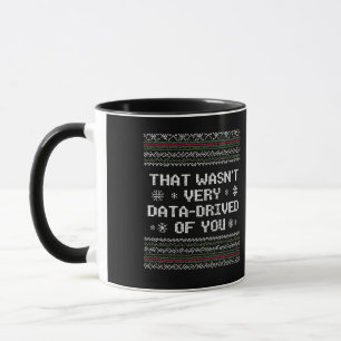 Taza Eso No Fue Muy Basado En Datos De Ti Nerd Navidad