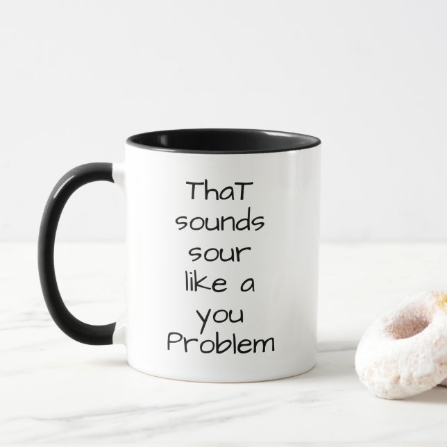 Taza Eso Suena Como Un Problema De Ti (Con donut)