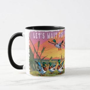 Taza Esperemos a la temporada de caza de pato Mug