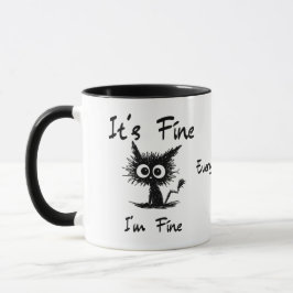 Taza Está bien, estoy bien" Gato negro divertido y sarc
