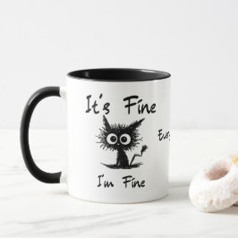 Taza Está bien, estoy bien" Gato negro divertido y sarc