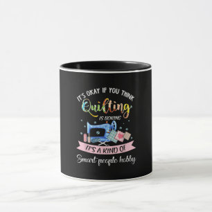 Taza Está Bien Si Crees Que Quillar Es Aburrido.