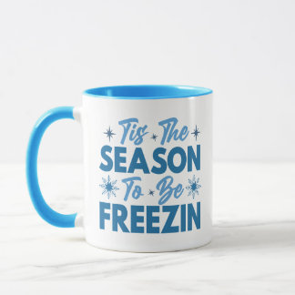 Taza Esta es la estación para estar helados - diversión
