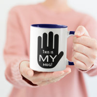 ¡Esta es MI taza! Parar la mano Gesto-derecha