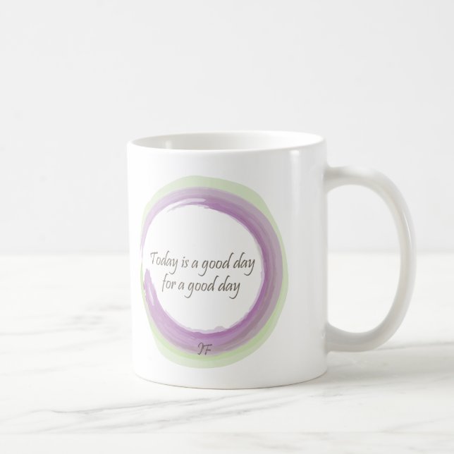 Taza "Está hoy un buen día por un buen día " (Derecha)