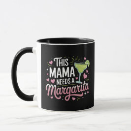 Taza Esta mamá necesita una Margarita - Margarita Mama