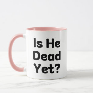 Taza Está Muerto Todavía Humor