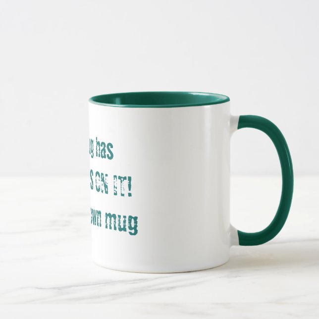 Taza ¡Esta mugre tiene MIS GERMS! Usa tu propia mugre (Derecha)
