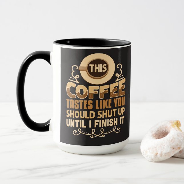 Taza Este Café Sabe Como Debería Callarse Graciosamente (Con donut)
