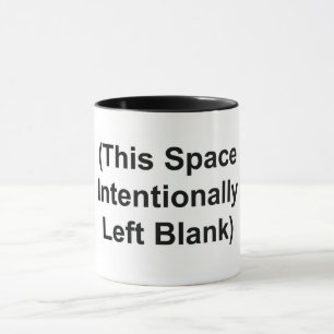 Taza "Este espacio deja en blanco intencionalmente" Caf