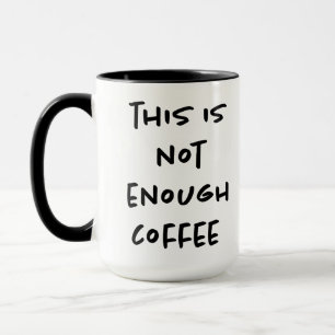 Taza Este no es suficiente café