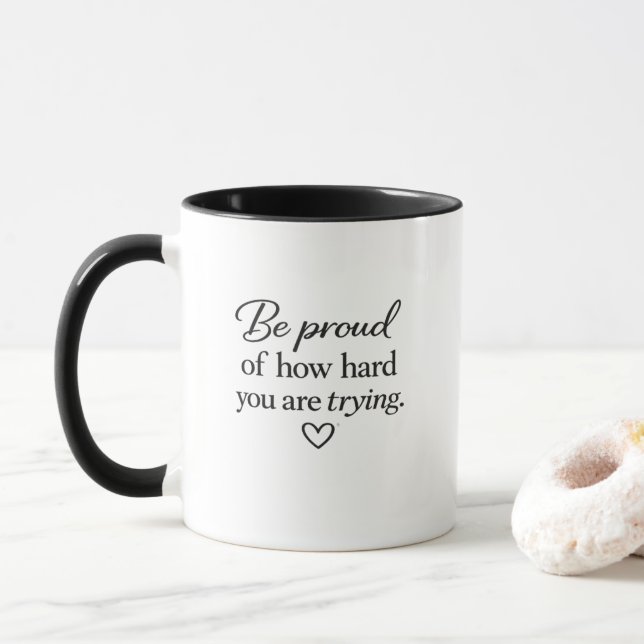 Taza Esté orgulloso de lo duro que está intentando (Con donut)