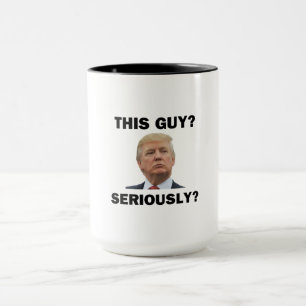 Taza Este Tipo, ¿En serio?