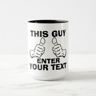 Taza Este tipo Personalizar es grande