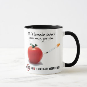 Taza Este tomate no creció en un jardín. Diga NO a GM