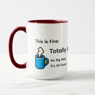 Taza Esto está Bien Totalmente Bien
