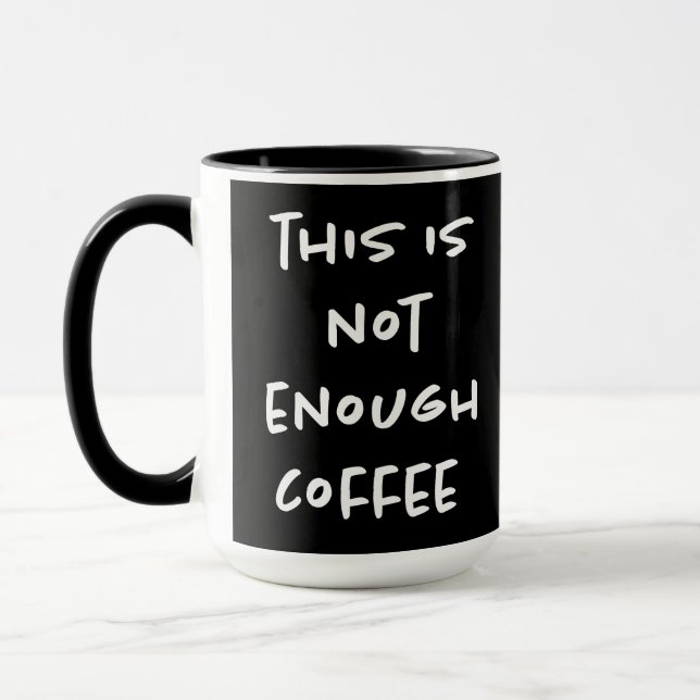 Taza Esto No es Suficiente Café en Negro (Izquierda)