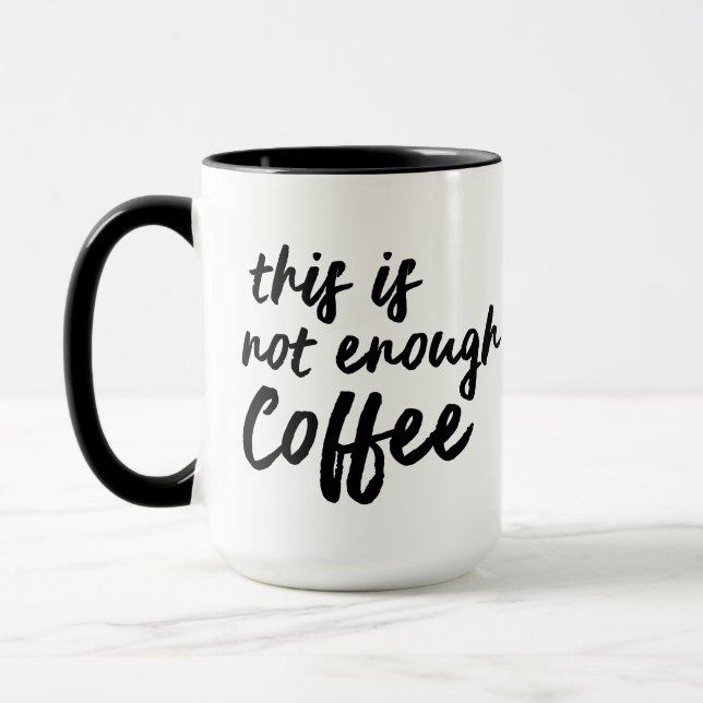 Taza Esto no es suficiente café Mug, raro Quirky (Izquierda)