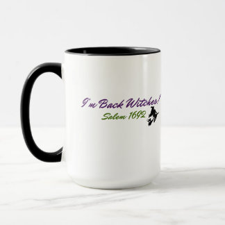 Taza ¡Estoy de vuelta con brujas! Salem 1692 Mug