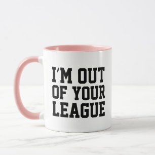 Taza Estoy fuera de tu liga