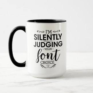 Taza estoy juzgando silenciosamente tu elección de fuen