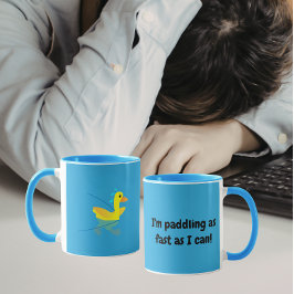 Taza Estoy remando tan rápido como puedo Patos Motivaci