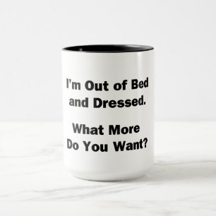 Taza Estoy sin cama y vestido.