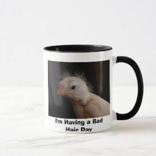 Taza Estoy teniendo un mún día del pelo