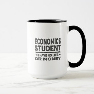 Taza Estudiante de economía universitaria sin vida ni d