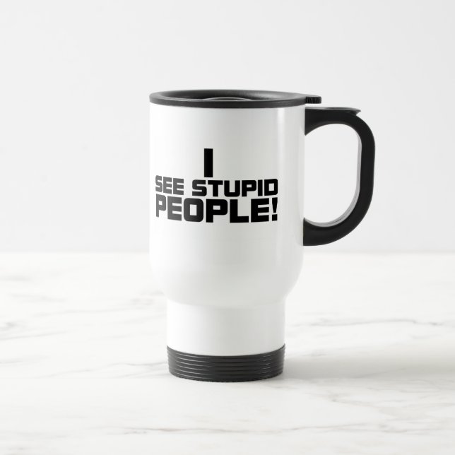 Taza estúpida de la gente (Derecha)