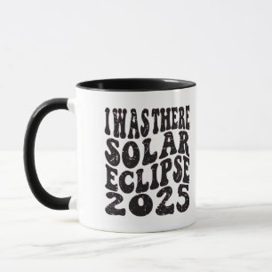 Taza Estuve allí Eclipse Solar 2025 Eclipse Parcial