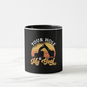 Taza Excavator Driver Your Hole Es Mi Objetivo Construc