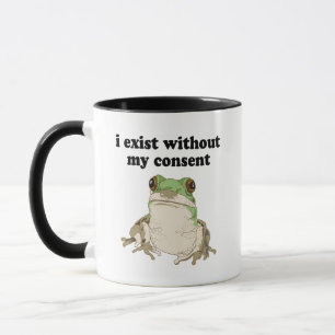 Taza Existo Sin Mi Consentimiento Rana Graciosa Meme