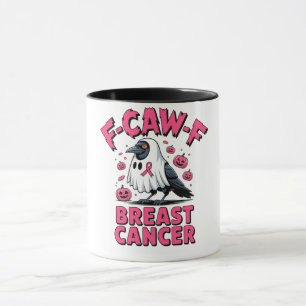 Taza F-Caw-F Cáncer de Mama Funny Crow Crow