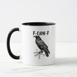 Taza F Caw F Cuervo, F-Caw-F Lindo Pájaro Memorable