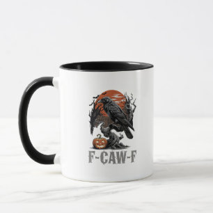Taza F-Caw-F Cuervo Gótico Divertido Pájaro Cuervo Hall